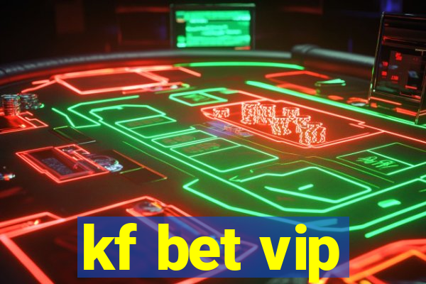 kf bet vip